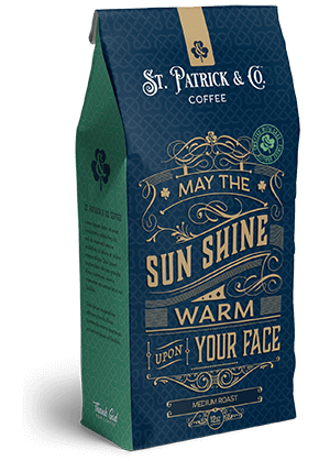 St. Patrick & Co. Coffee - May The Sun Shine Warm Upon Your Face